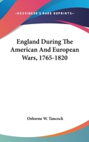 England During the American and European Wars 0548296375 Book Cover