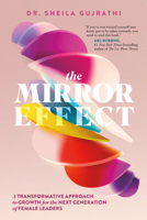 The Mirror Effect: A Transformative Approach to Growth for the Next Generation of Female Leaders B0FKCXKTY8 Book Cover
