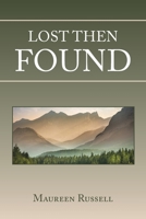 Lost Then Found 1664135510 Book Cover