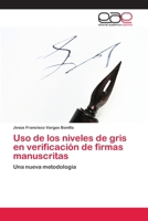 USO de Los Niveles de Gris En Verificacion de Firmas Manuscritas 3659085626 Book Cover