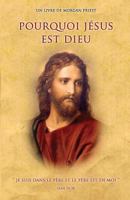 Pourquoi J�sus Est Dieu 1541197194 Book Cover