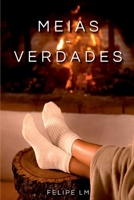 Meias Verdades (Portuguese Edition) 6586534631 Book Cover