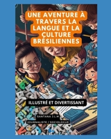 Une aventure dans la langue et la culture brésiliennes B0C4N4Q7KZ Book Cover