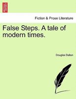 False Steps. A tale of modern times. 1240898177 Book Cover