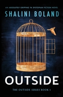 Outside: An absolutely gripping YA dystopian fiction novel 0956998518 Book Cover