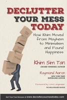 DECLUTTER YOUR MESS TODAY: How Khim Moved from Mayhem to Minimalish and Found Happiness 172760895X Book Cover