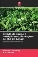 Estado de saúde e nutrição nas plantações de chá de Assam (Portuguese Edition) 6207839986 Book Cover