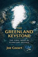 The Greenland Keystone: The Final Node In Planetary Defense 1970547685 Book Cover