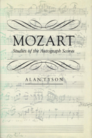 Mozart: Studies of the Autograph Scores 0674588312 Book Cover
