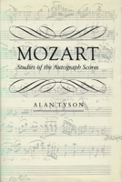 Mozart: Studies of the Autograph Scores 0674588304 Book Cover