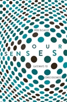 Our Senses: An Immersive Experience 0300230192 Book Cover