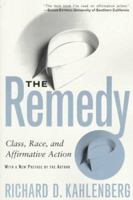 The Remedy: Class, Race, and Affirmative Action 046509824X Book Cover
