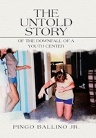 The Untold Story of the Downfall of a Youth Center 1669846458 Book Cover