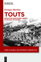 Touts: Recruiting Indentured Labour in the Gulf of Guinea 3110754649 Book Cover