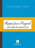 Recipes From Perigord: Les Recettes De Ma Grand Mère 2862533904 Book Cover