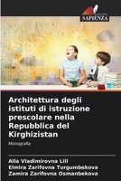 Architettura degli istituti di istruzione prescolare nella Repubblica del Kirghizistan (Italian Edition) 6209566928 Book Cover