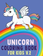 UNICORN COLORING BOOK FOR KIDS V.2: UNICORN COLORING BOOK FOR TODDLERS, KIDS AGES 2-4, 4-5, 4-8 US EDITION B0858QCNRM Book Cover