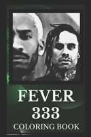 Fever 333 Coloring Book: Explore The World of the Great Fever 333 B096TRVJSD Book Cover