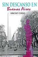 Sin Descanso en Buenos Aires 1547051485 Book Cover