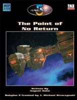 Babylon 5: The Point Of No Return (Babylon 5 (Mongoose Publishing)) 190457730X Book Cover