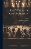 The Works of John Marston; Volume 2 1021621099 Book Cover