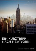 Ein Kurztrip Nach New York: Die Wichtigsten Sehenswurdigkeiten Des Big Apple 3656700729 Book Cover