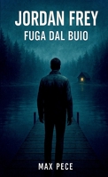 Jordan Frey Fuga dal buio 1326370405 Book Cover