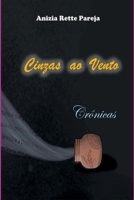 Cinzas Ao Vento (Portuguese Edition) 6526600751 Book Cover