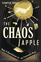 The Chaos Apple: Magic & Discordianism for the Postmodern Witch 0738775436 Book Cover