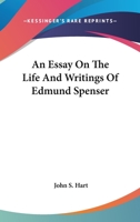 An Essay On The Life And Writings Of Edmund Spenser 1162807539 Book Cover