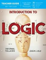 Introduction to Logic (Teacher Guide) 1683441494 Book Cover