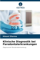 Klinische Diagnostik bei Parodontalerkrankungen (German Edition) 6207616820 Book Cover