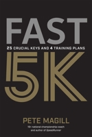 Fast 5K: 25 Crucial Keys and 4 Training Plans 1937715922 Book Cover