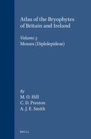 Atlas of the Bryophytes of Britain and Ireland - Volume 3: Mosses (Diplolepideae) 0946589291 Book Cover