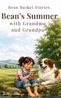 Bean’s Summer with Grandma and Grandpa (Bean Basket Stories) 197217990X Book Cover