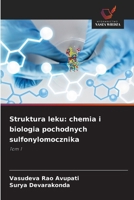 Struktura leku: chemia i biologia pochodnych sulfonylomocznika (Polish Edition) 6208954134 Book Cover
