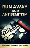 RUN AWAY FROM ANTISEMITISM B0FBGT9TZD Book Cover