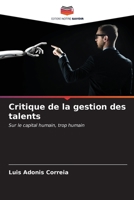 Critique de la gestion des talents: Sur le capital humain, trop humain (French Edition) B0CLG3VJ3Z Book Cover