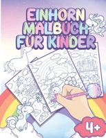 Einhorn Malbuch für Kinder: Pferdemalbuch ab 4 Jahre für Mädchen und Kinder - Einhörner zum Ausmalen B08BWD2Y12 Book Cover