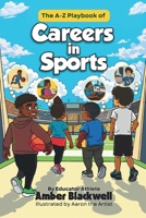 The A-Z Playbook of Careers in Sports: A Career Exploration Guide for Kids Who Love Sports B0H44Y6VH6 Book Cover