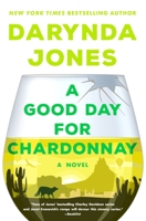 A Good Day for Chardonnay 1250233127 Book Cover