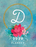 D: 2020 Weekly + Monthly Planner: Monogram Letter D Jan 2020 to Dec 2020 Weekly Planner with Initial D with Habit Trackers, Calendar Views & Lined ... Cover (Monogrammed 2020 Day Planner Letter D) 1655792652 Book Cover