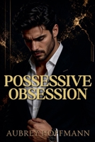 Possessive Obsession B0DY5N3KHL Book Cover