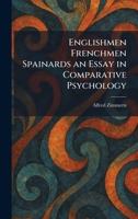 Englishmen Frenchmen Spainards an Essay in Comparative Psychology 1025632257 Book Cover