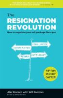 The Resignation Revolution: How to negotiate your exit package like a pro 1916459005 Book Cover