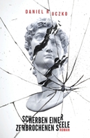 Scherben einer zerbrochenen Seele (German Edition) B0DWHHSFFS Book Cover