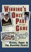 Winning's Only Part of the Game: Lessons of Life and Football 0446520500 Book Cover