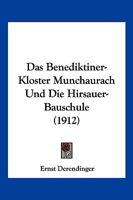 Das Benediktiner-Kloster Munchaurach Und Die Hirsauer-Bauschule (1912) 1147321078 Book Cover