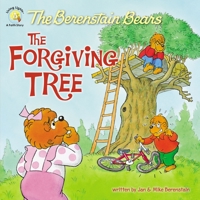 The Berenstain Bears and the Forgiving Tree 0310720842 Book Cover