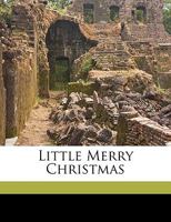 Little Merry Christmas 110414364X Book Cover